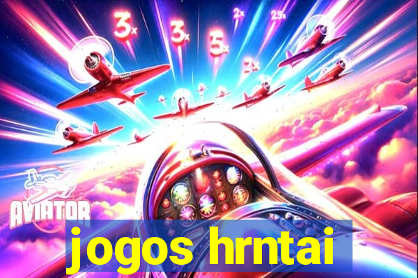 jogos hrntai